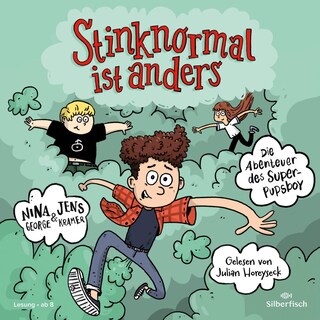 Die Abenteuer des Super-Pupsboy 1: Stinknormal ist anders als Hörbuch