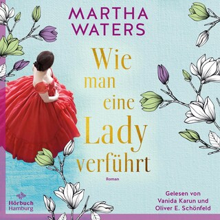 Wie man eine Lady verführt (Regency Romantics 2) als Hörbuch
