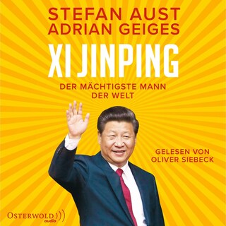 Xi Jinping – der mächtigste Mann der Welt als Hörbuch
