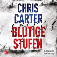 Blutige Stufen (Ein Hunter-und-Garcia-Thriller 12)
