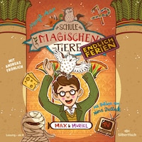 Die Schule der magischen Tiere - Endlich Ferien 7: Max und Muriel