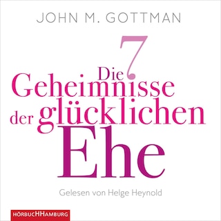 Die 7 Geheimnisse der glücklichen Ehe als Hörbuch