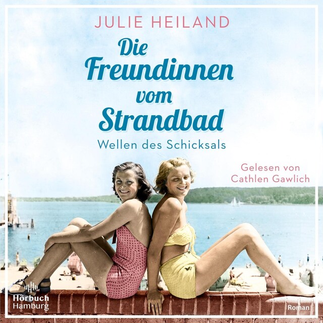 Buchcover für Die Freundinnen vom Strandbad (Die Müggelsee-Saga 1)