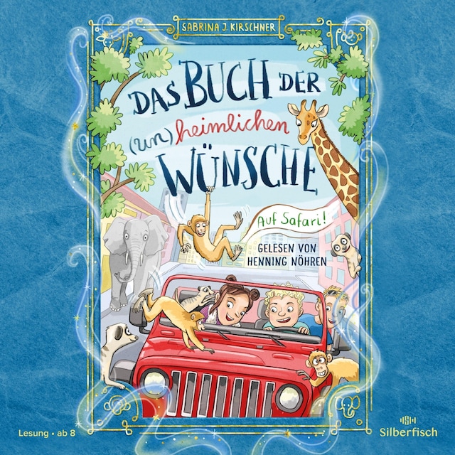 Bogomslag for Das Buch der (un)heimlichen Wünsche 1: Auf Safari!