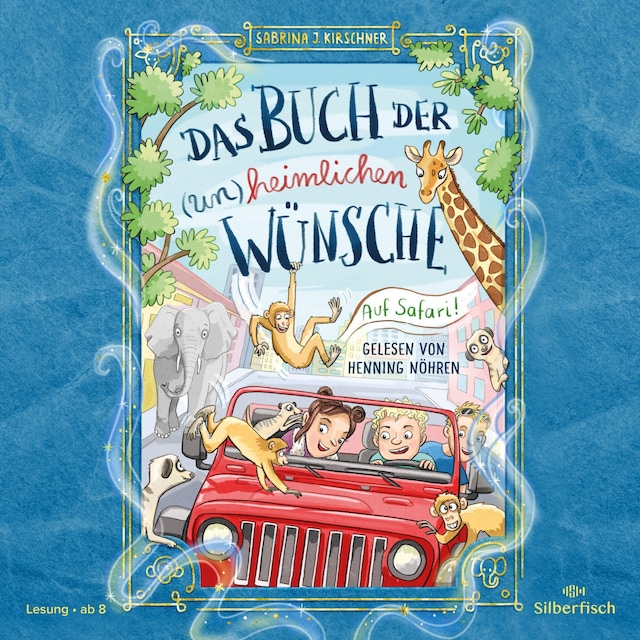 Bokomslag för Das Buch der (un)heimlichen Wünsche 1: Auf Safari!