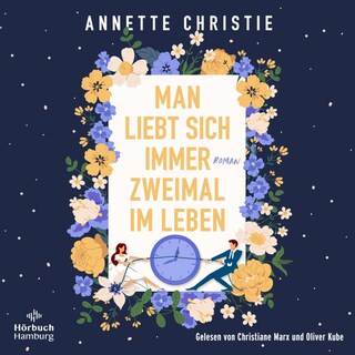 Man liebt sich immer zweimal im Leben als Hörbuch