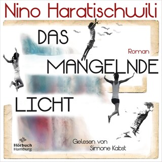 Das mangelnde Licht als Hörbuch
