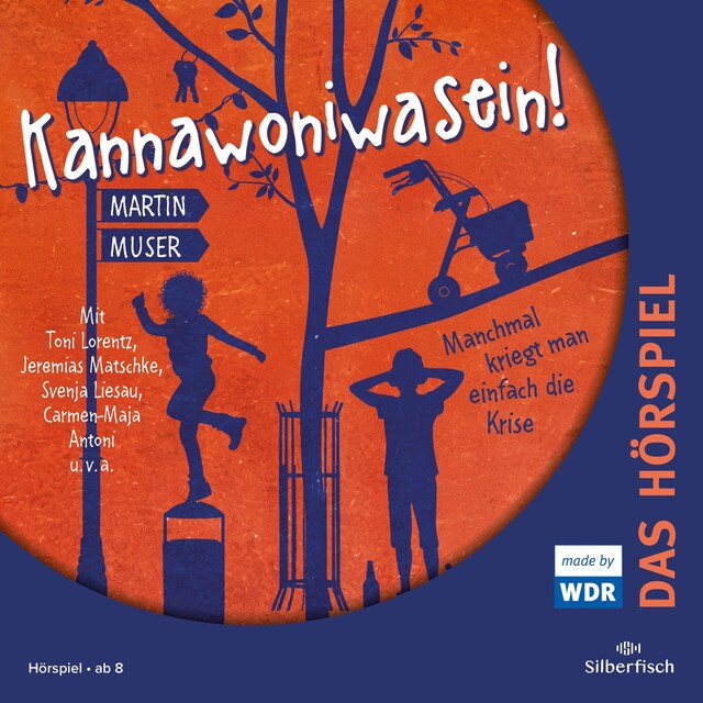 Copertina del libro per Kannawoniwasein - Hörspiele 3: Kannawoniwasein - Manchmal kriegt man einfach die Krise - Das Hörspiel