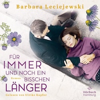 Für immer und noch ein bisschen länger