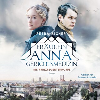Fräulein Anna, Gerichtsmedizin (Die Gerichtsärztin 1) als Hörbuch