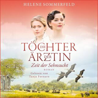Die Töchter der Ärztin (Die Thomasius-Schwestern 1) als Hörbuch