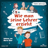Wie man seine Lehrer erzieht