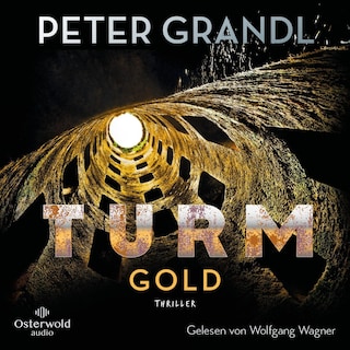 Turmgold (Die Turm-Reihe 2) als Hörbuch