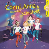 Conni & Co 4: Conni, Anna und das wilde Schulfest