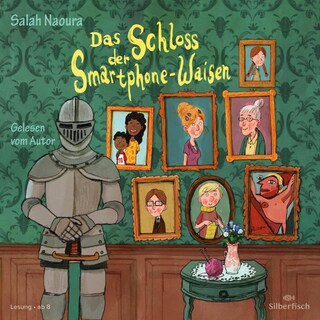 Das Schloss der Smartphone-Waisen als Hörbuch