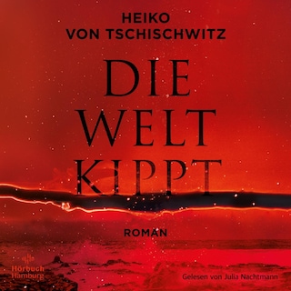 Die Welt kippt als Hörbuch
