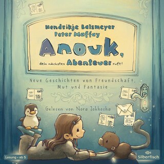 Anouk, dein nächstes Abenteuer ruft! (Anouk 2) als Hörbuch