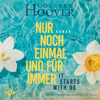 Nur noch einmal und für immer − It starts with us (Lily, Ryle und Atlas-Reihe 2) als Hörbuch