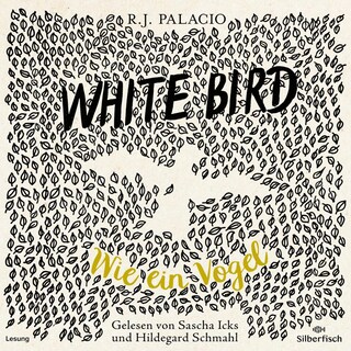 White Bird - Wie ein Vogel als Hörbuch