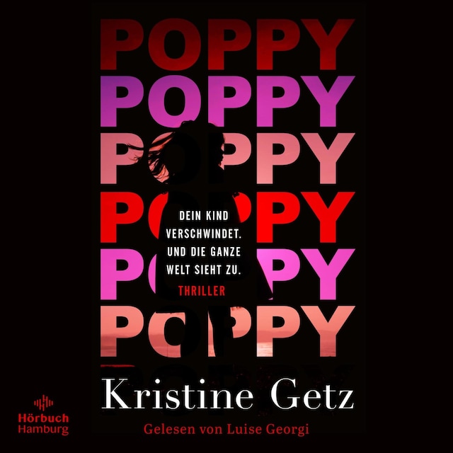 Book cover for Poppy. Dein Kind verschwindet. Und die ganze Welt sieht zu. (Die Emer-Murphy-Serie 1)