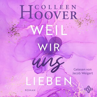 Will & Layken 3: Weil wir uns lieben als Hörbuch