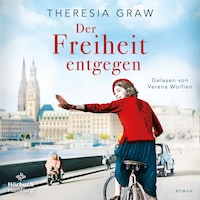 Der Freiheit entgegen (Die Gutsherrin-Saga 3)