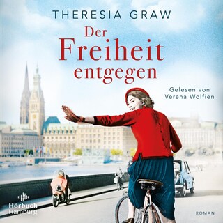 Der Freiheit entgegen (Die Gutsherrin-Saga 3) als Hörbuch
