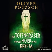 Der Totengräber und der Mord in der Krypta (Die Totengräber-Serie 3)