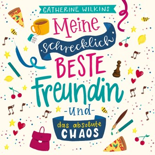 Meine schrecklich beste Freundin und das absolute Chaos (Meine schrecklich beste Freundin 2) als Hörbuch