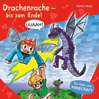 Minecraft  3: Drachenrache – bis zum Ende! als Hörbuch