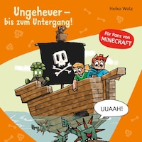 Minecraft 4: Ungeheuer – bis zum Untergang!