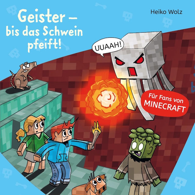 Book cover for Minecraft  6: Geister – bis das Schwein pfeift!