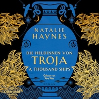 A Thousand Ships – Die Heldinnen von Troja