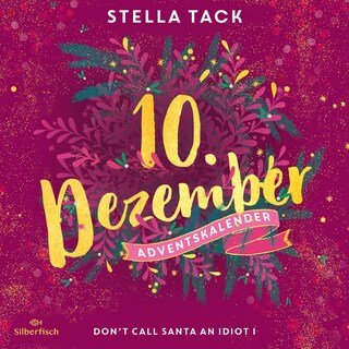 Don't Call Santa an Idiot I (Christmas Kisses. Ein Adventskalender 10) als Hörbuch