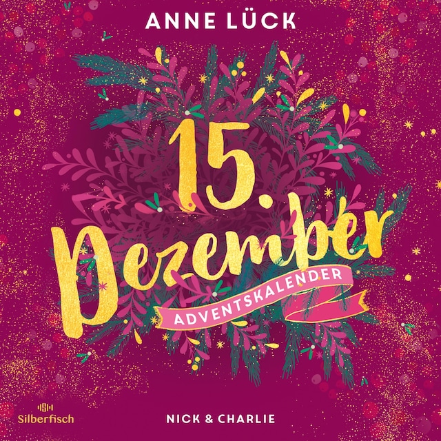 Bokomslag för Nick & Charlie (Christmas Kisses. Ein Adventskalender 15)