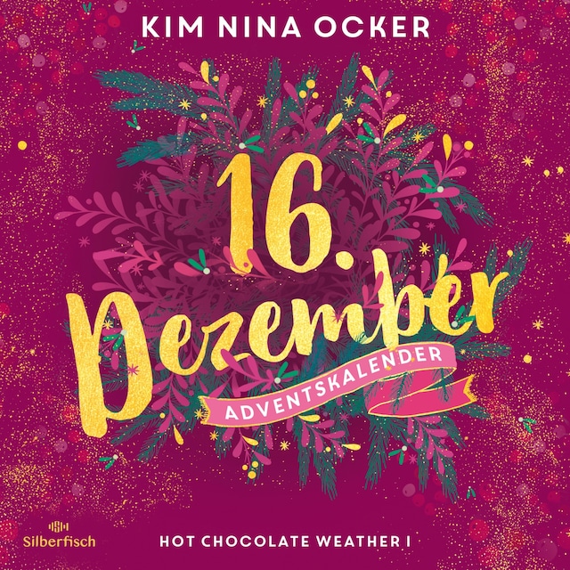 Book cover for Hot Chocolate Weather I (Christmas Kisses. Ein Adventskalender 16)
