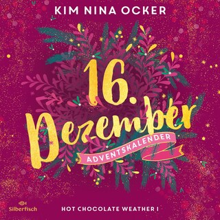 Hot Chocolate Weather I (Christmas Kisses. Ein Adventskalender 16) als Hörbuch