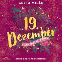 Driving Home for Christmas (Christmas Kisses. Ein Adventskalender 19)