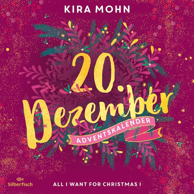 Book cover for All I Want for Christmas I (Christmas Kisses. Ein Adventskalender 20)