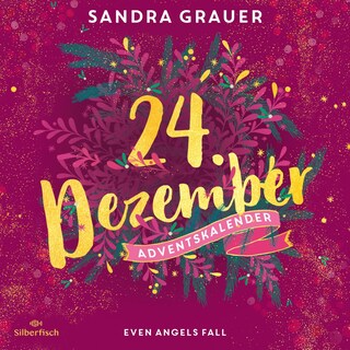 Even Angels Fall (Christmas Kisses. Ein Adventskalender 24) als Hörbuch