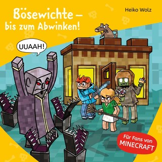 Minecraft  5: Bösewichte – bis zum Abwinken! als Hörbuch