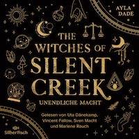 The Witches of Silent Creek 1: Unendliche Macht