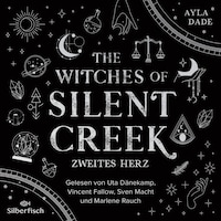 The Witches of Silent Creek 2: Zweites Herz