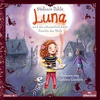 Luna und die schauerlich-beste Familie der Welt