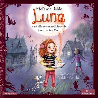 Luna und die schauerlich-beste Familie der Welt als Hörbuch