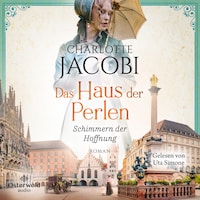 Das Haus der Perlen – Schimmern der Hoffnung (Perlen-Saga 1)