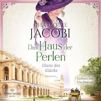 Das Haus der Perlen – Glanz des Glücks (Perlen-Saga 2)