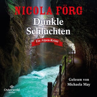 Dunkle Schluchten (Alpen-Krimis 14) als Hörbuch