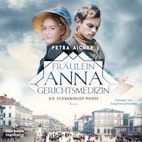 Fräulein Anna, Gerichtsmedizin (Die Gerichtsärztin 2)
