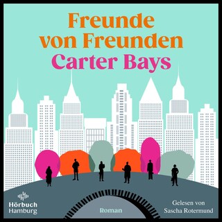 Freunde von Freunden als Hörbuch